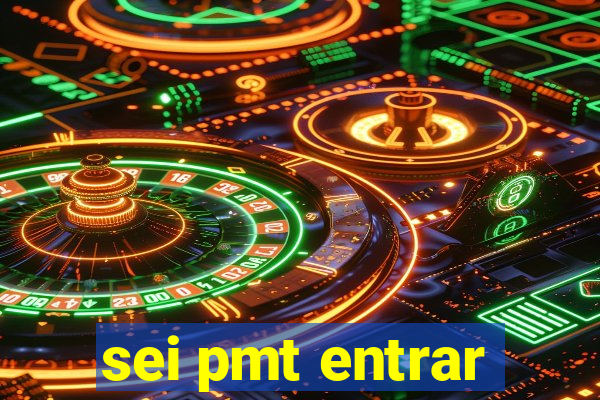 sei pmt entrar